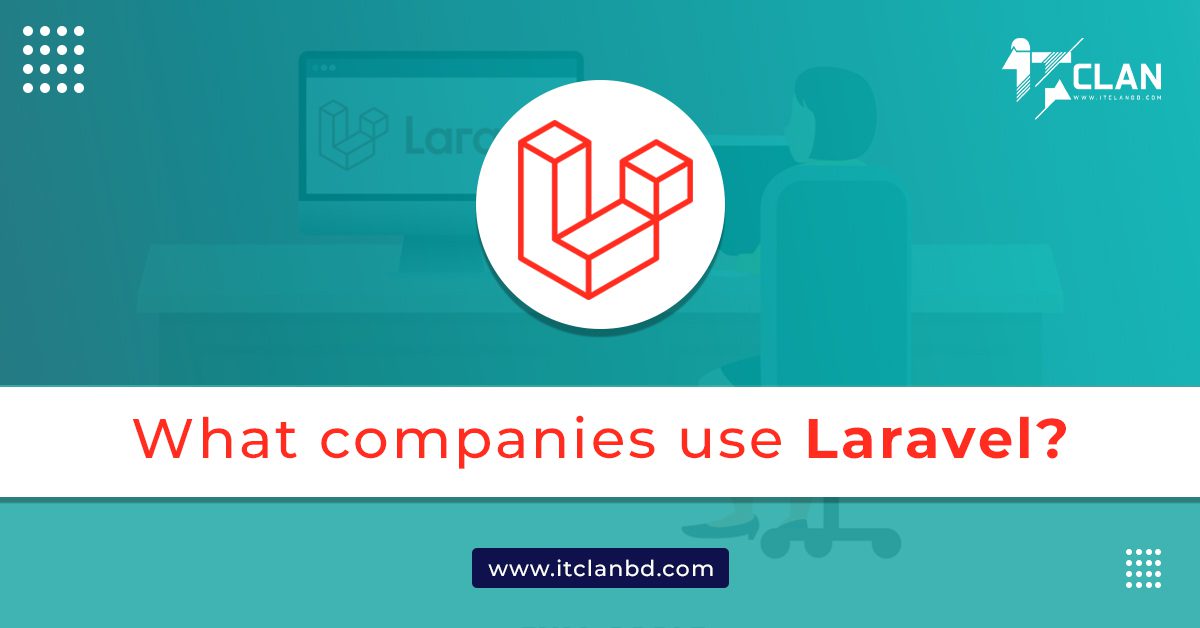 what companies use laravel