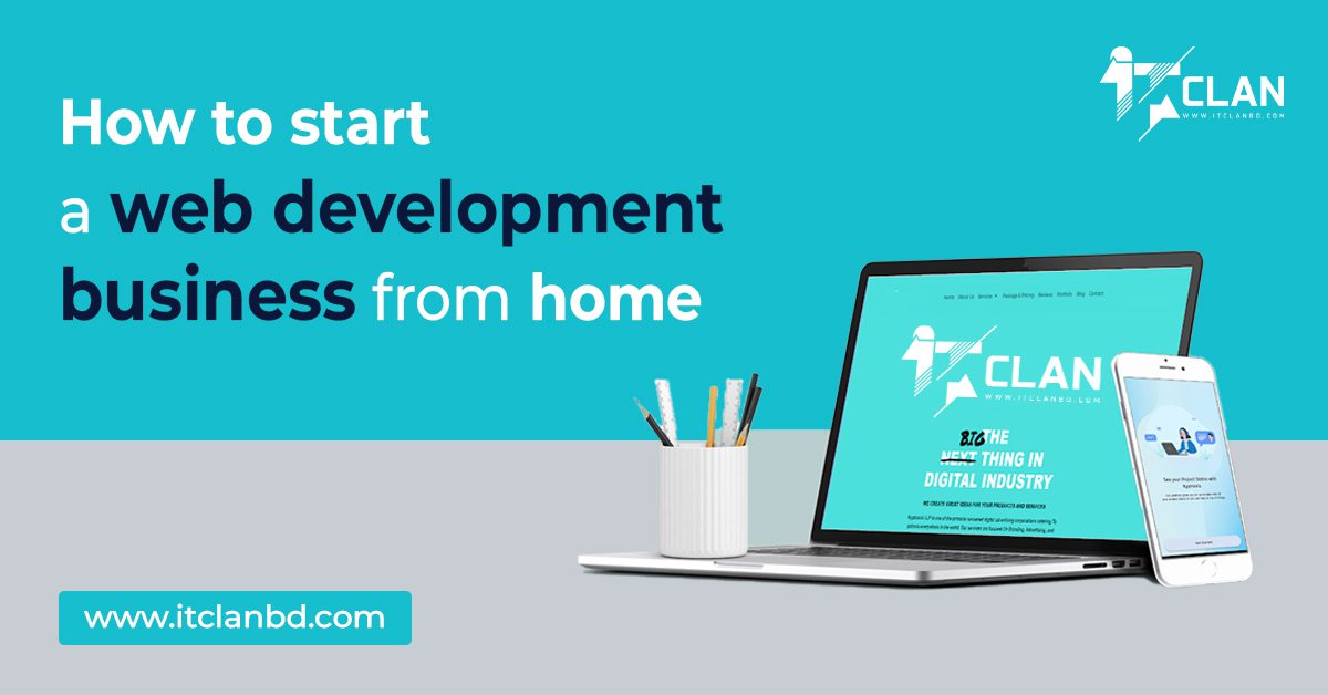 how to start a web development business from home