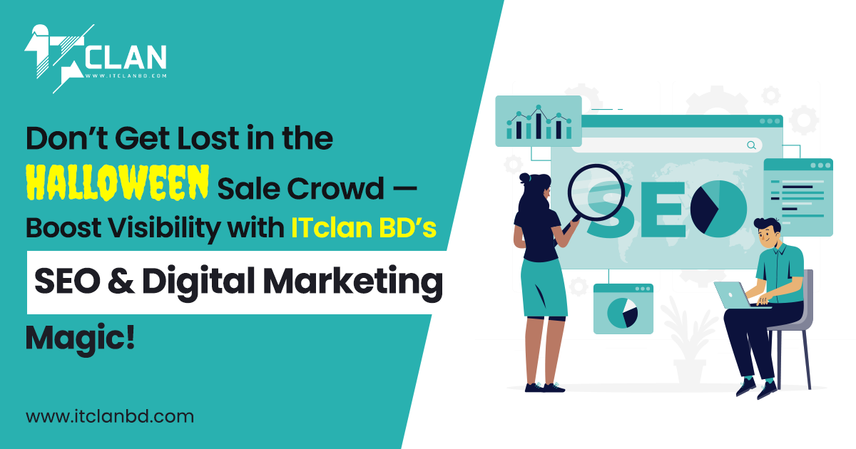 Boost Halloween Sales with ITclan BD’s SEO Magic
