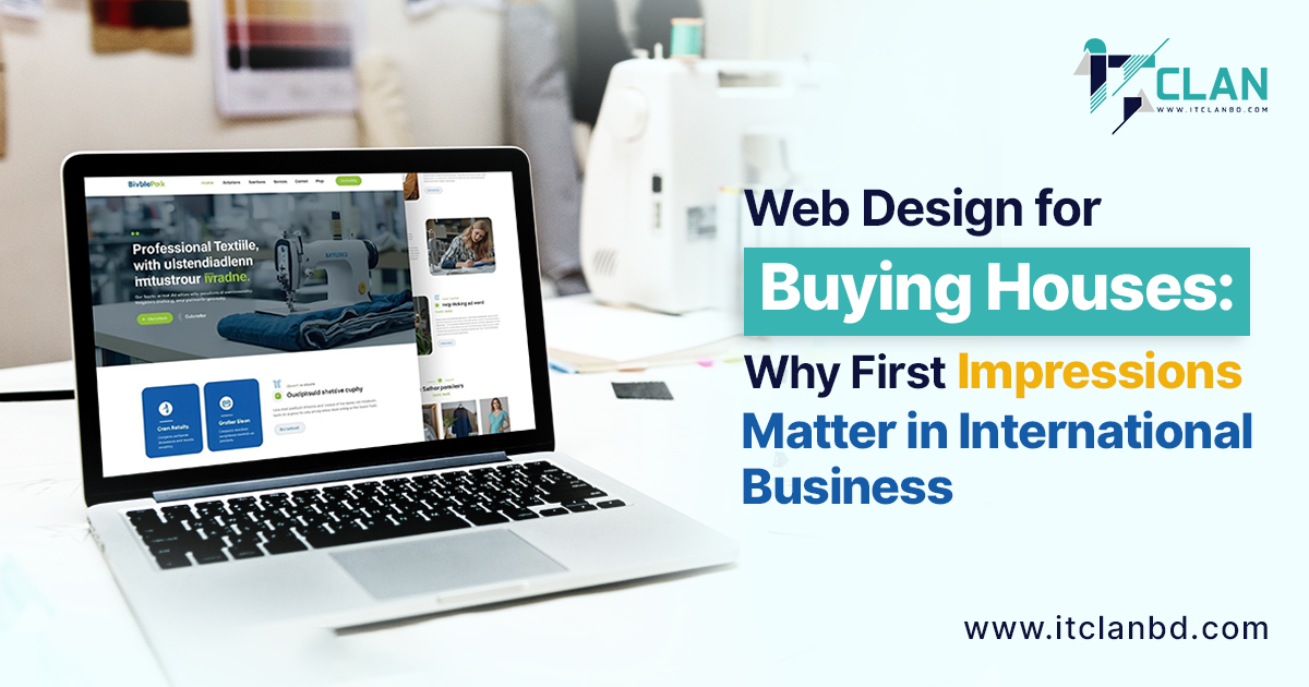 Professional web design for buying houses building trust with international buyers