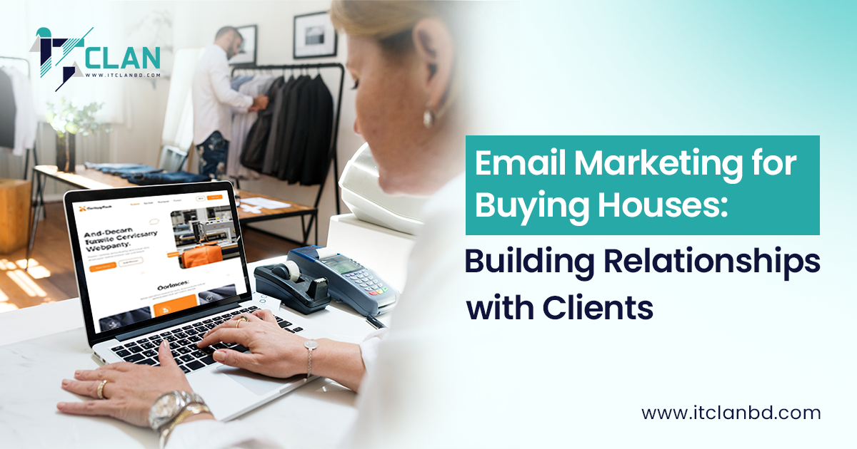 Email marketing strategy for buying houses in Bangladesh building relationships with international apparel buyers